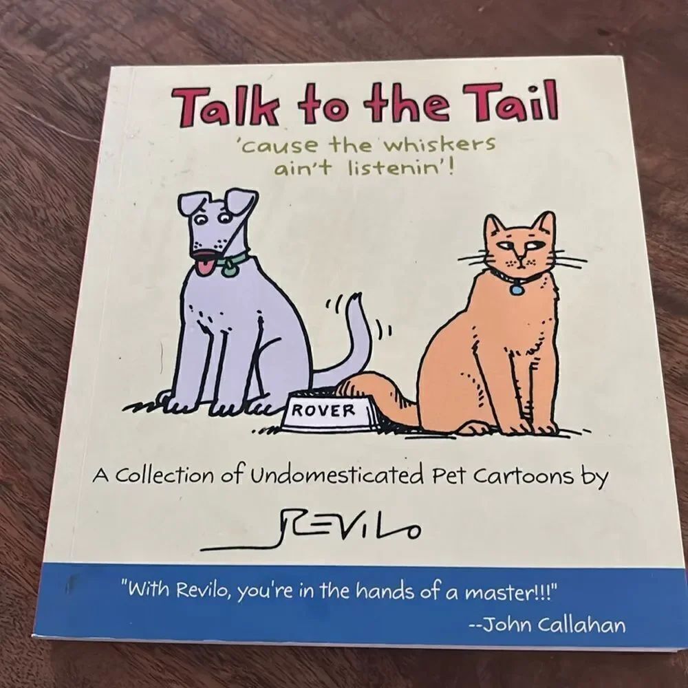 Talk to the Tail 'Cause the Wiskers Ain't Listenin'! Pet comics paperback